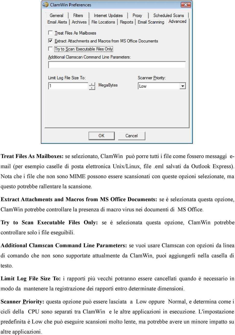 Extract Attachments and Macros from MS Office Documents: se è selezionata questa opzione, ClamWin potrebbe controllare la presenza di macro virus nei documenti di MS Office.