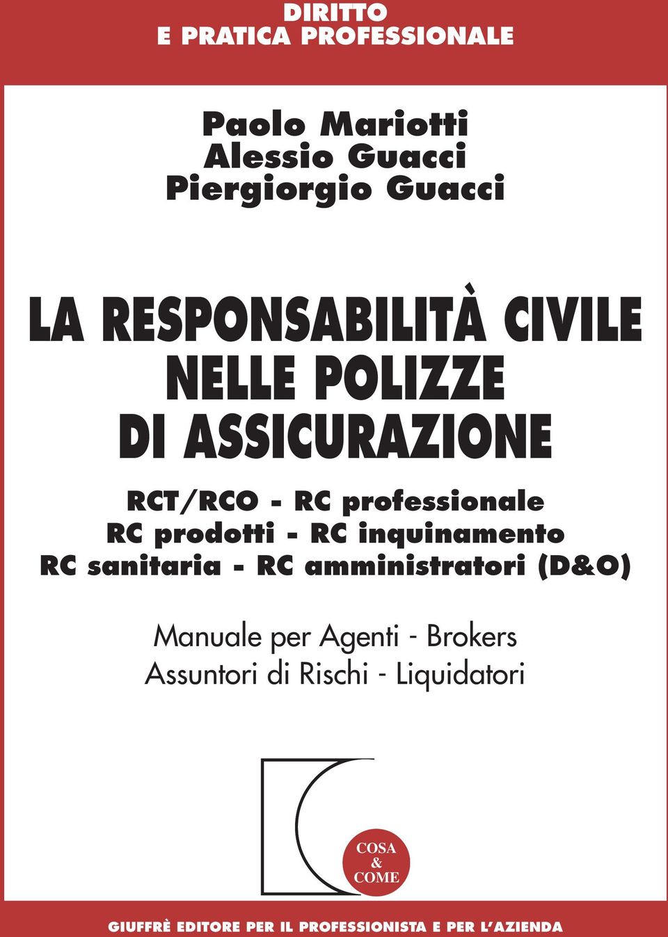 prodotti - RC inquinamento RC sanitaria - RC amministratori (D&O) Manuale per Agenti -