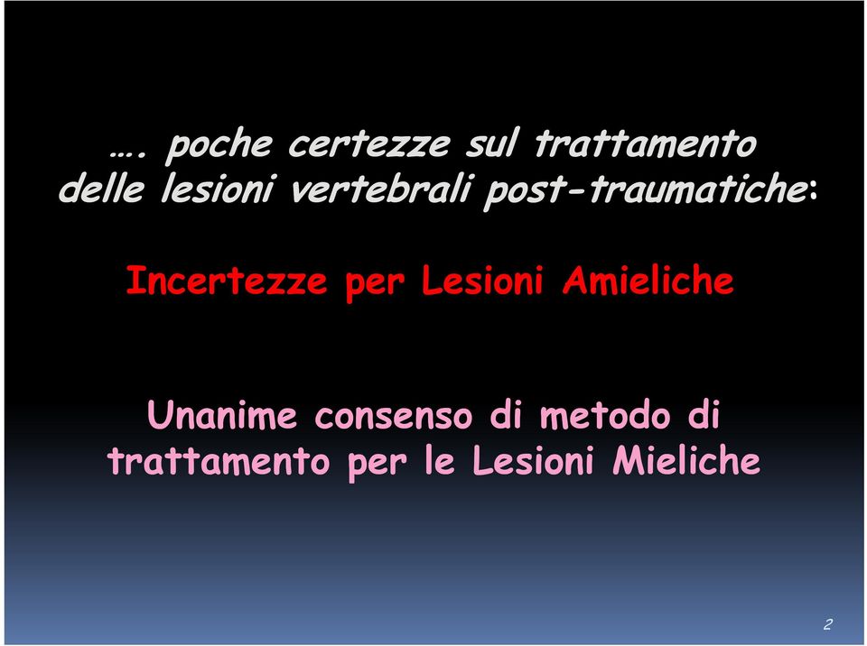 Incertezze per Lesioni Amieliche Unanime