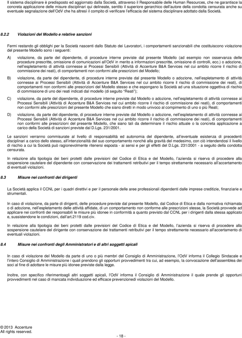 2 Vilazini del Mdell e relative sanzini Fermi restand gli bblighi per la Scietà nascenti dall Statut dei Lavratri, i cmprtamenti sanzinabili che cstituiscn vilazine del presente Mdell sn i seguenti: