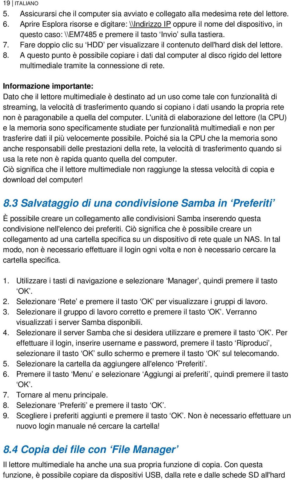 Fare doppio clic su HDD per visualizzare il contenuto dell'hard disk del lettore. 8.