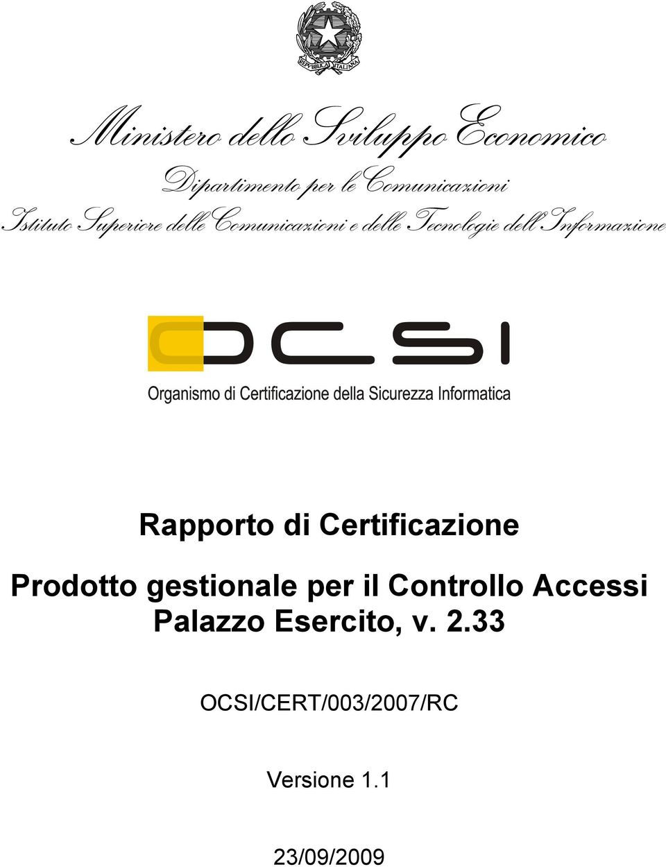 dell'informazione Rapporto di Certificazione Prodotto gestionale per il