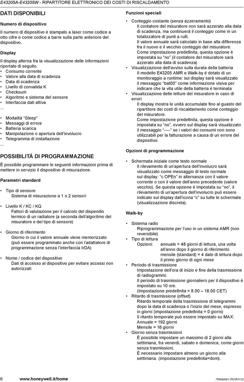 Consumo corrente Valore alla data di scadenza Data di scadenza Livello di convalida K Checksum Algoritmo e sistema del sensore Interfaccia dati attiva.