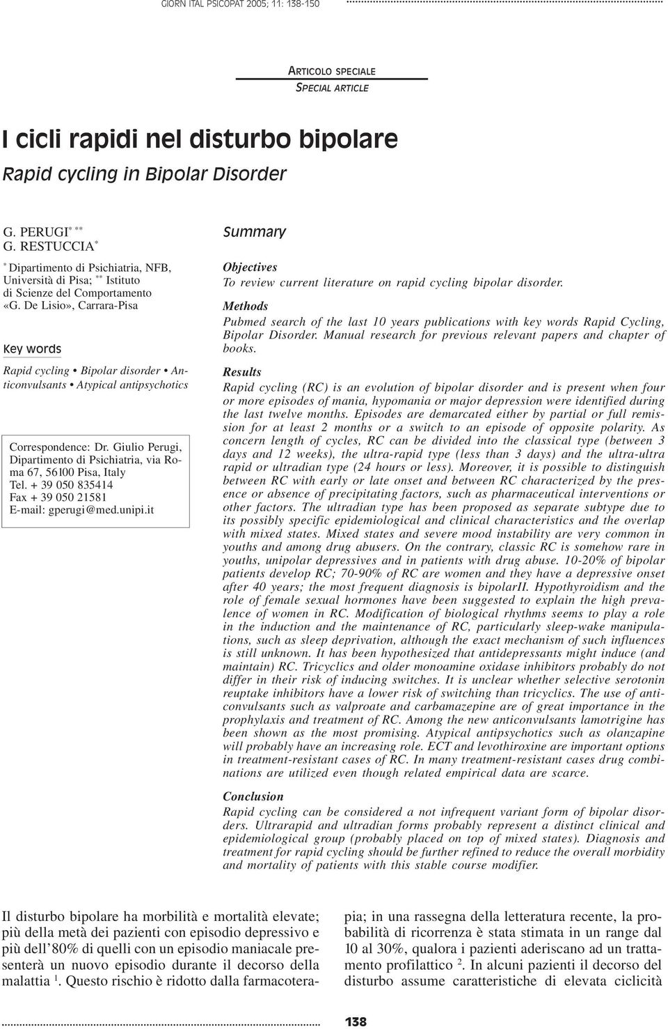 De Lisio», Carrara-Pisa Key words Rapid cycling Bipolar disorder Anticonvulsants Atypical antipsychotics Correspondence: Dr.