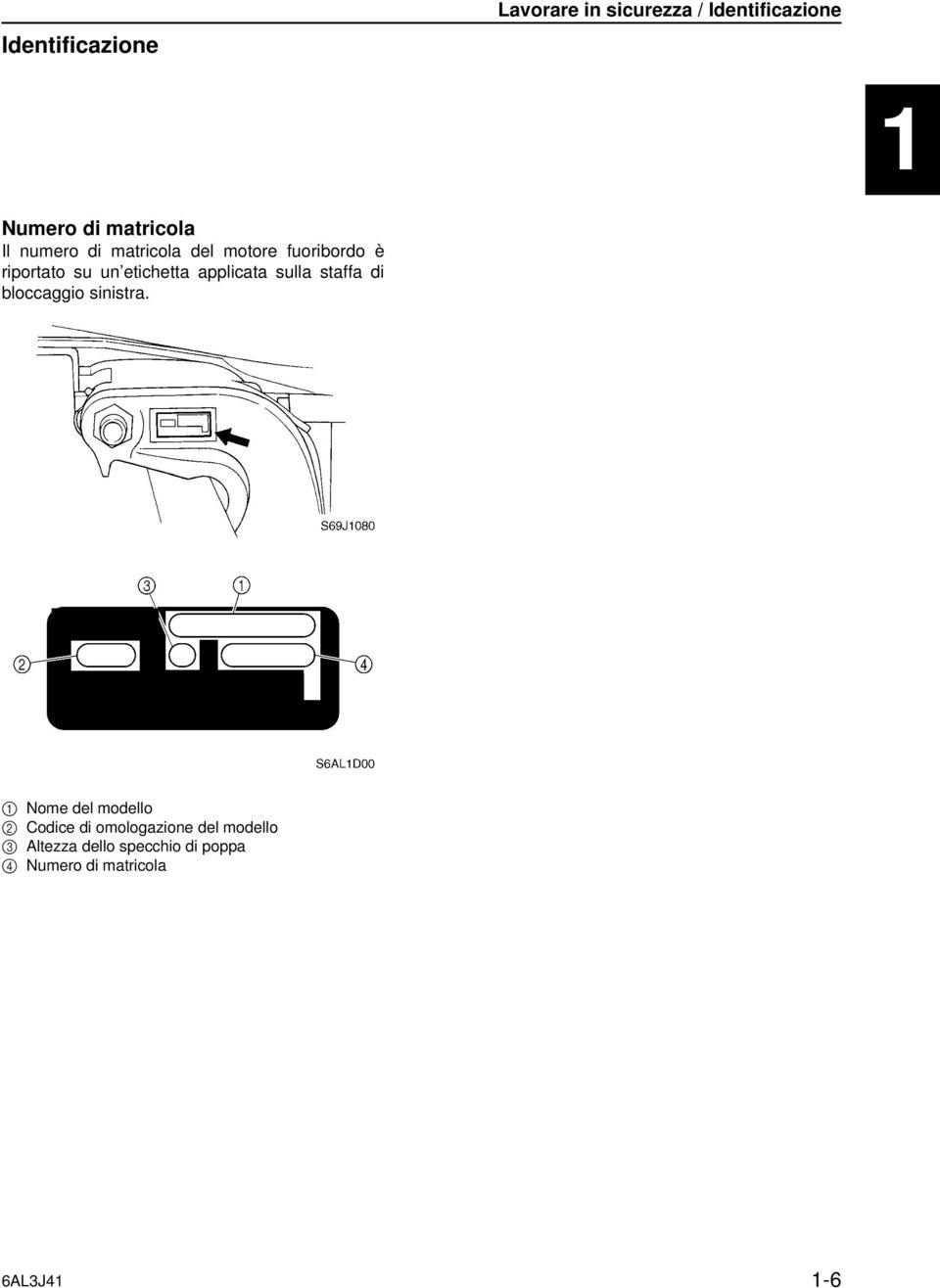 etichetta applicata sulla staffa di bloccaggio sinistra.