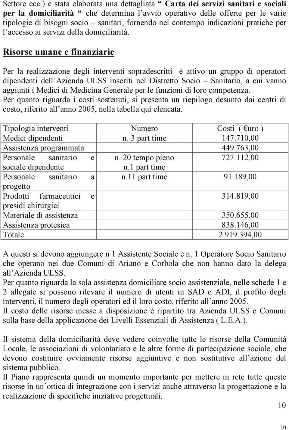 nel contempo indicazioni pratiche per l accesso ai servizi della domiciliarità.