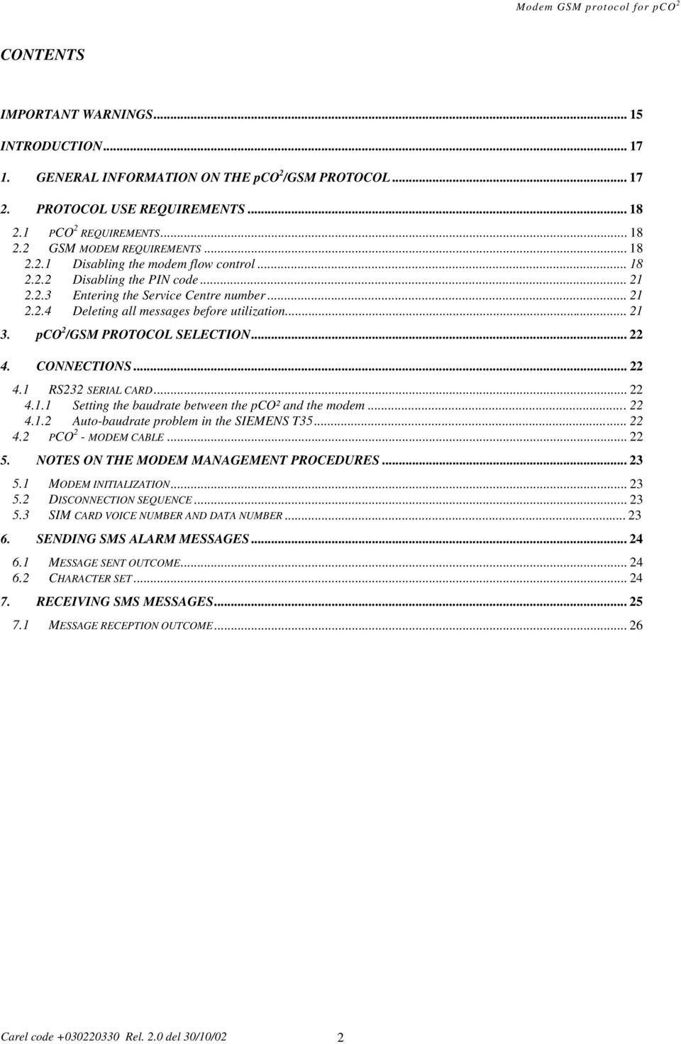 .. 21 3. pco 2 /GSM PROTOCOL SELECTION... 22 4. CONNECTIONS... 22 4.1 RS232 SERIAL CARD... 22 4.1.1 Setting the baudrate between the pco² and the modem...22 4.1.2 Auto-baudrate problem in the SIEMENS T35.