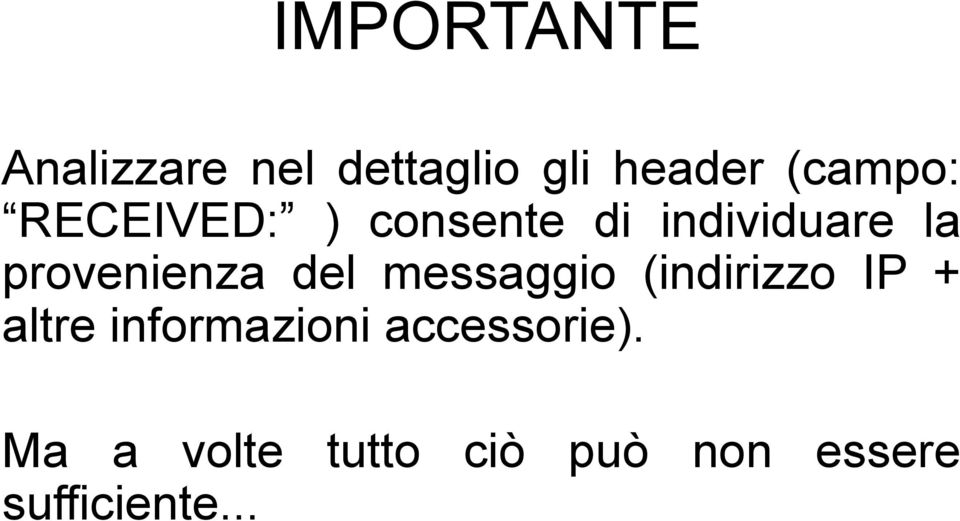 messaggio (indirizzo IP + altre informazioni