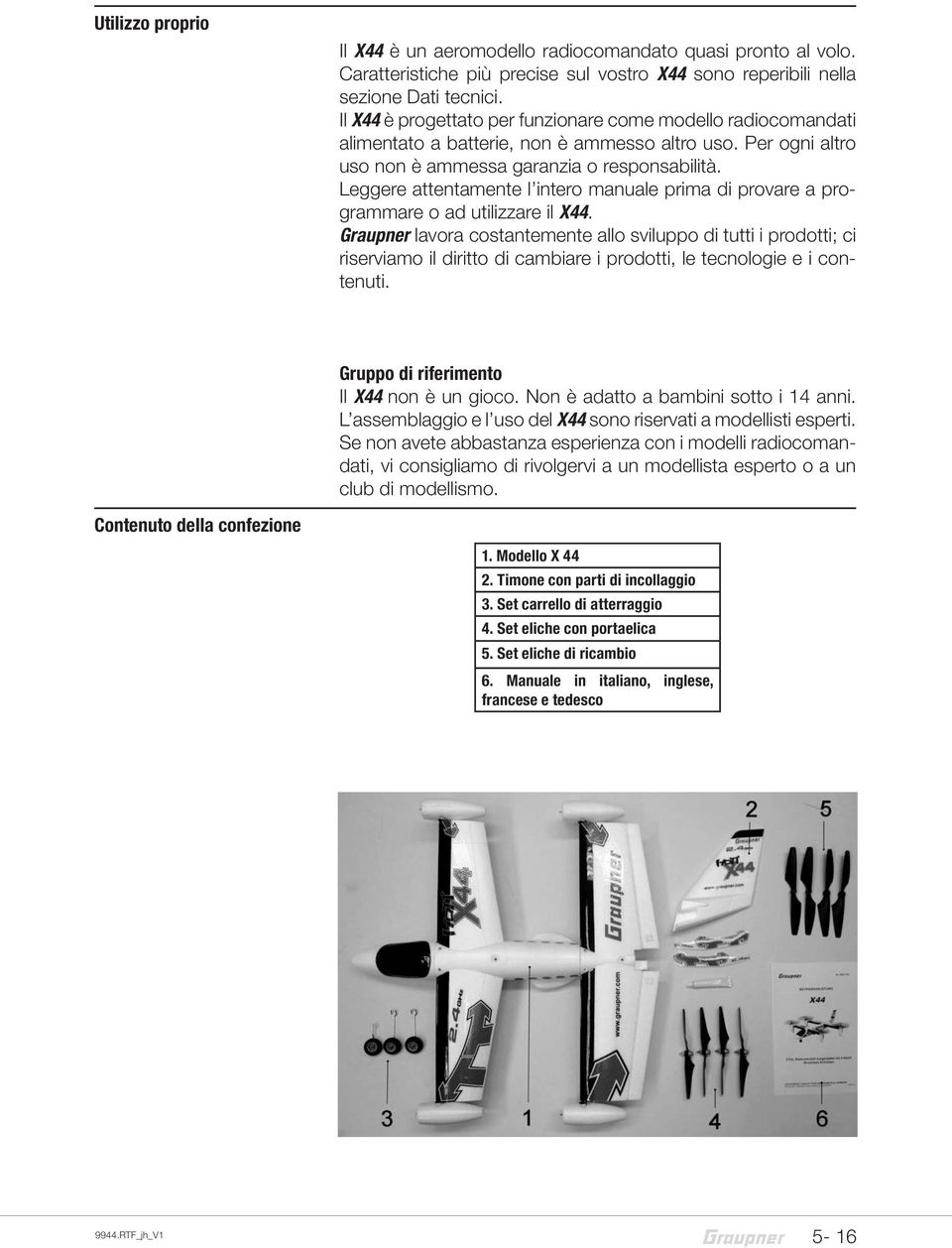 Leggere attentamente l intero manuale prima di provare a programmare o ad utilizzare il X44.