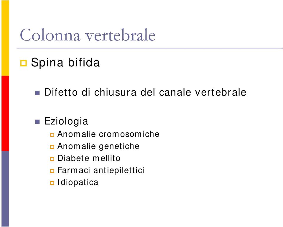 Anomalie cromosomiche Anomalie genetiche