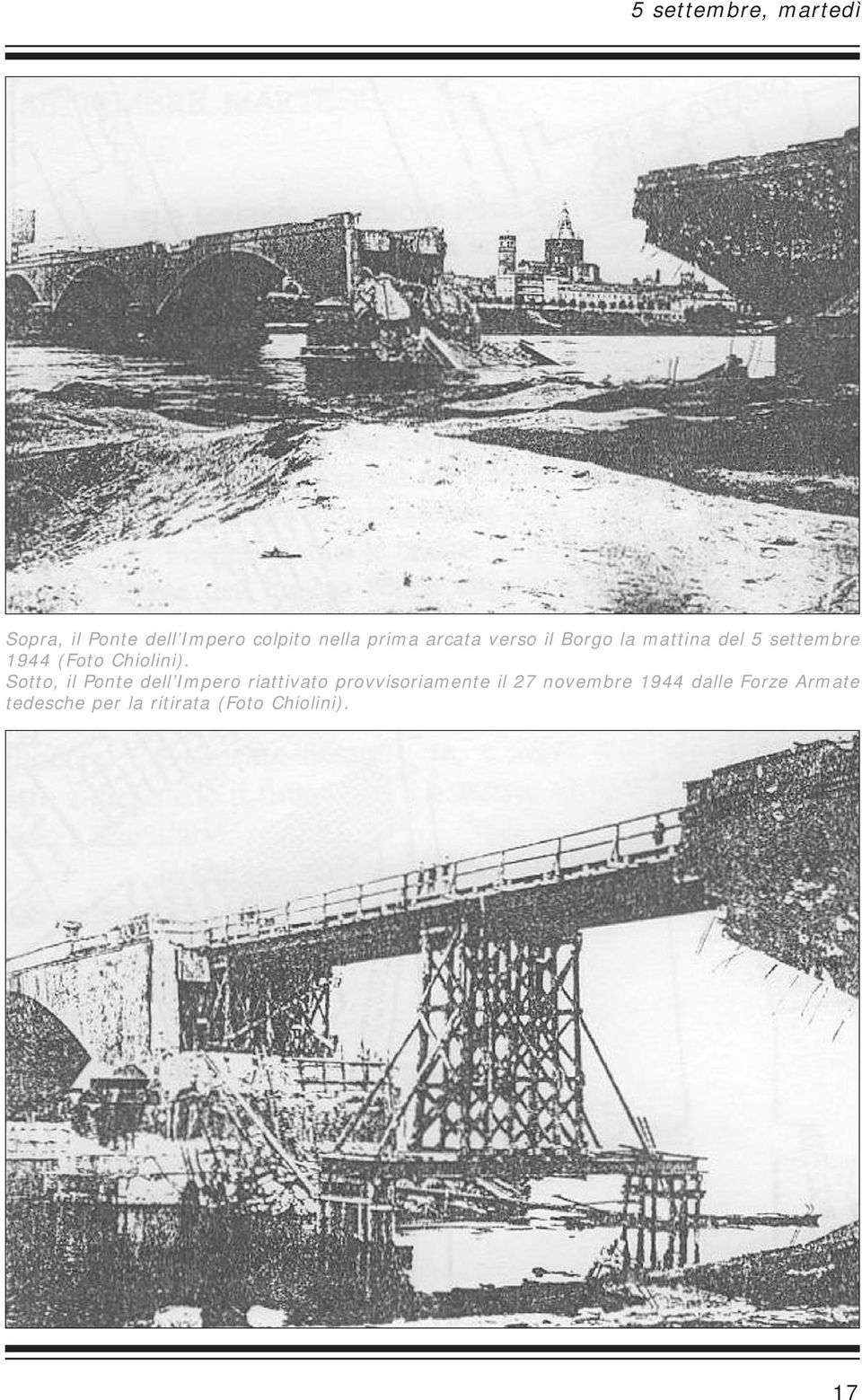 Sotto, il Ponte dell Impero riattivato provvisoriamente il 27