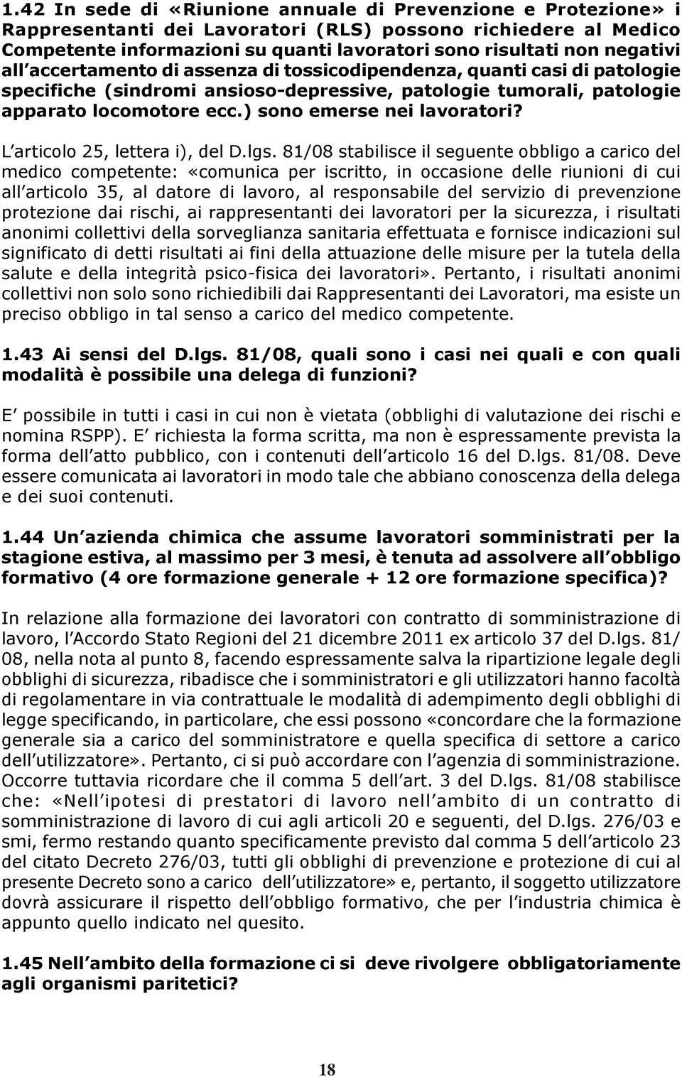 ) sono emerse nei lavoratori? L articolo 25, lettera i), del D.lgs.