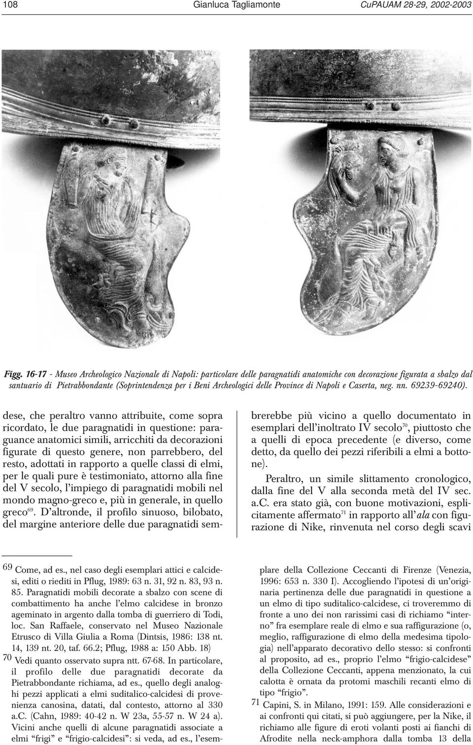 delle Province di Napoli e Caserta, neg. nn. 69239-69240).