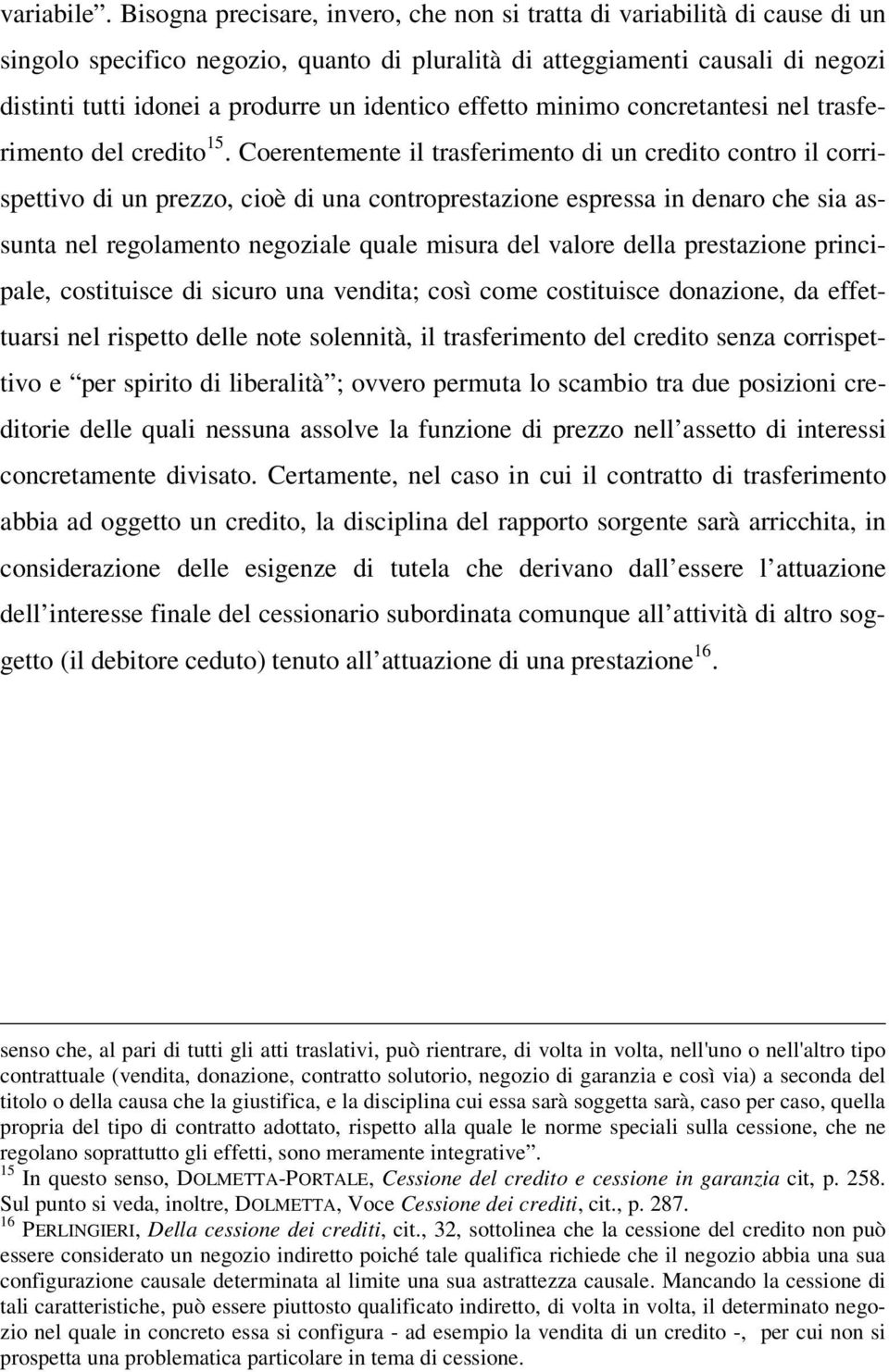 identico effetto minimo concretantesi nel trasferimento del credito 15.