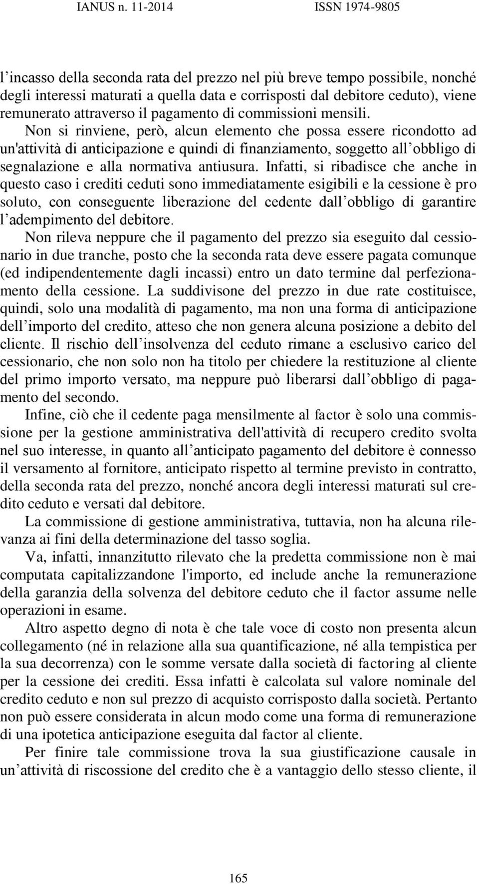 attraverso il pagamento di commissioni mensili.