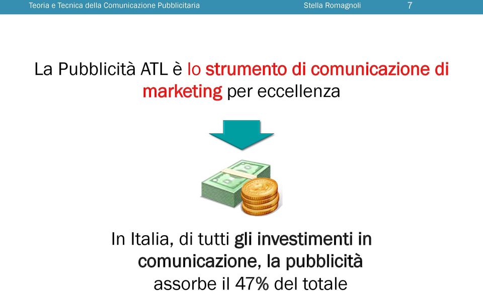 comunicazione di marketing per eccellenza In Italia, di