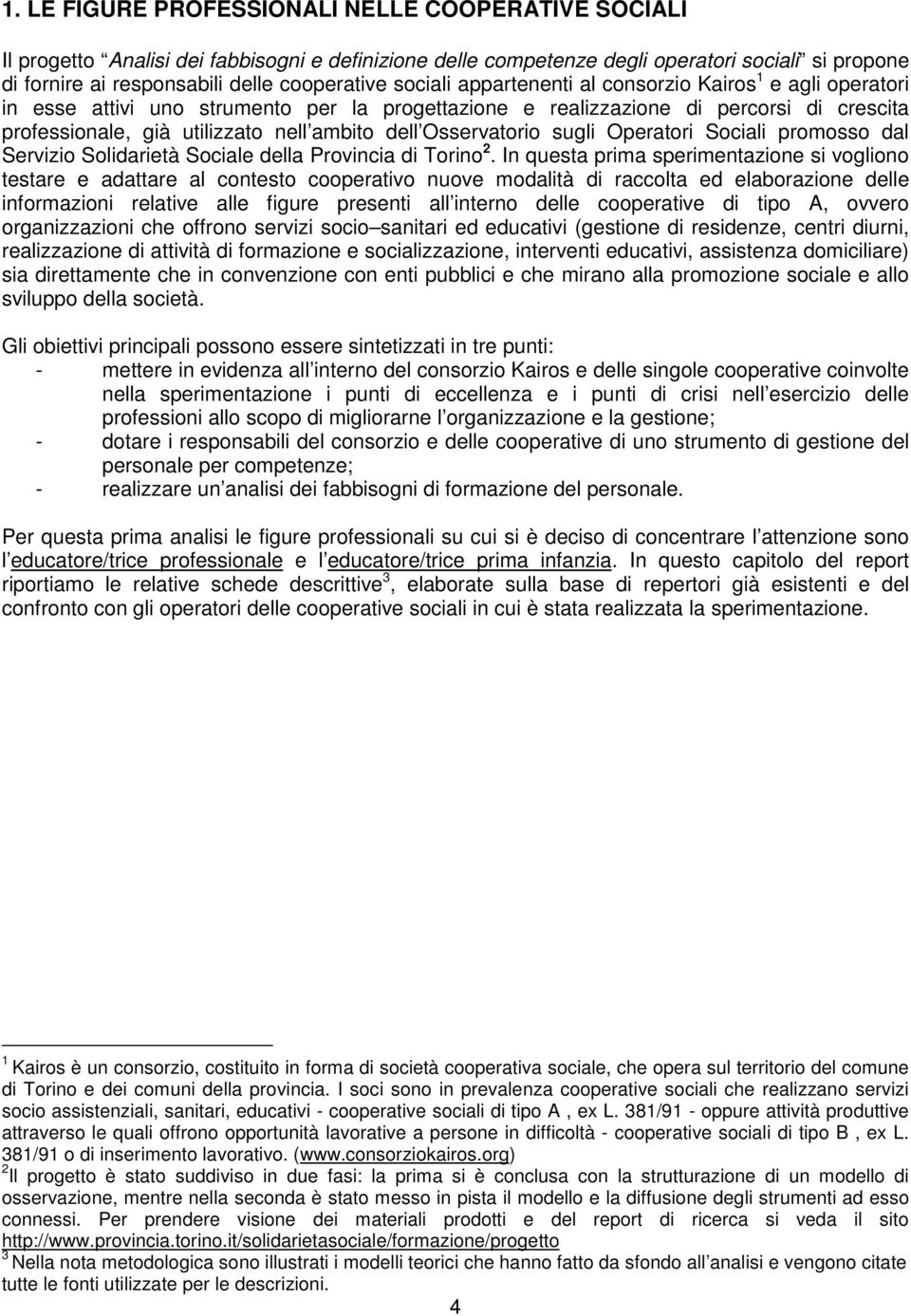 Osservatorio sugli Operatori Sociali promosso dal Servizio Solidarietà Sociale della Provincia di Torino 2.