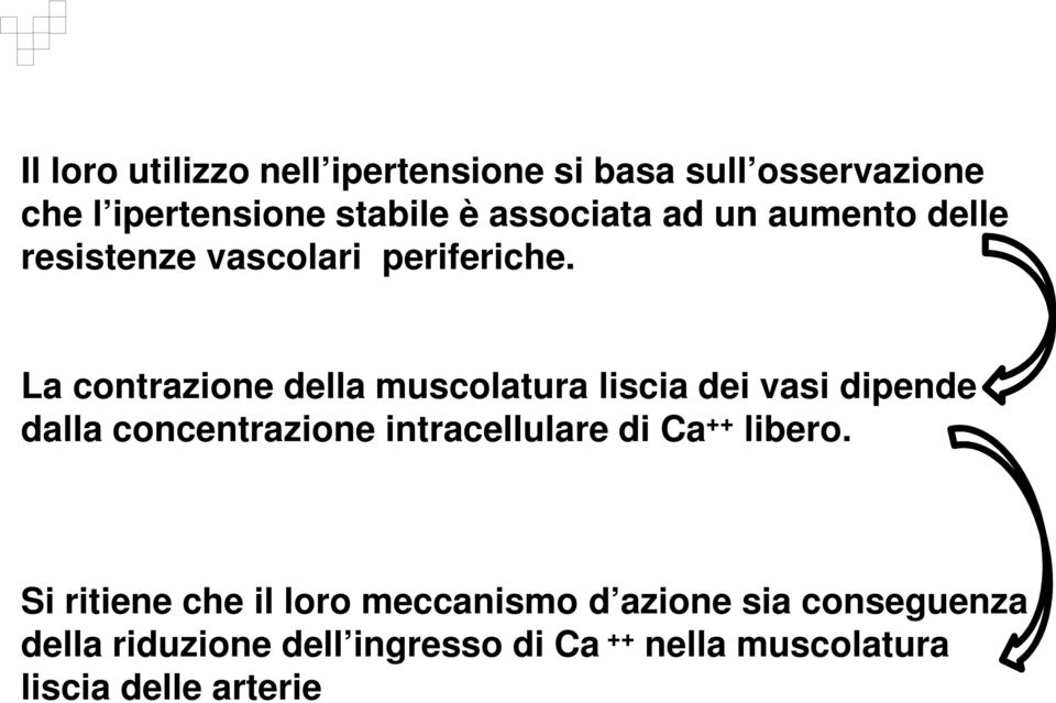 La contrazione della muscolatura liscia dei vasi dipende dalla concentrazione intracellulare di Ca