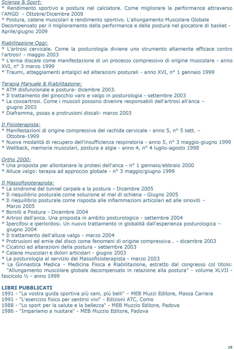 Come la posturologia diviene uno strumento altamente efficace contro l'artrosi!