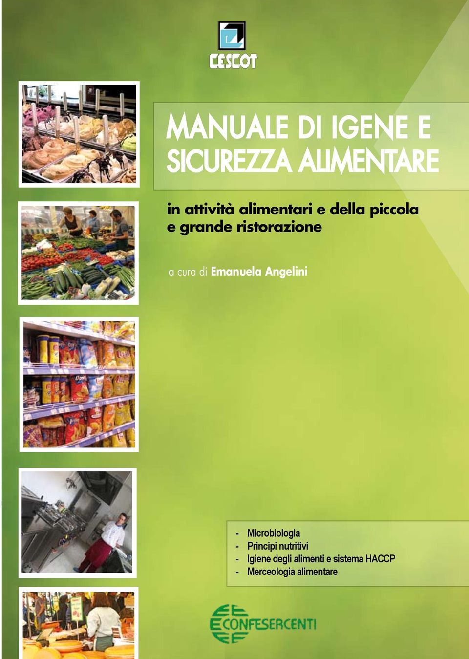 di Emanuela Angelini - Microbiologia - Principi nutritivi