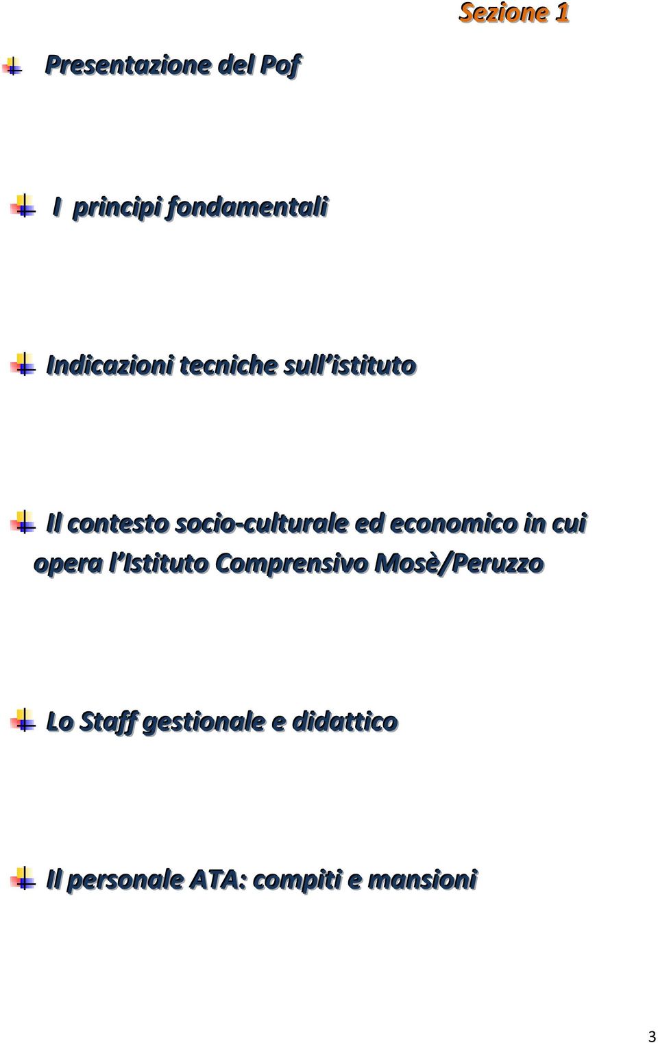 sociio-cullturalle ed economiico iin cuii opera ll IIstiituto