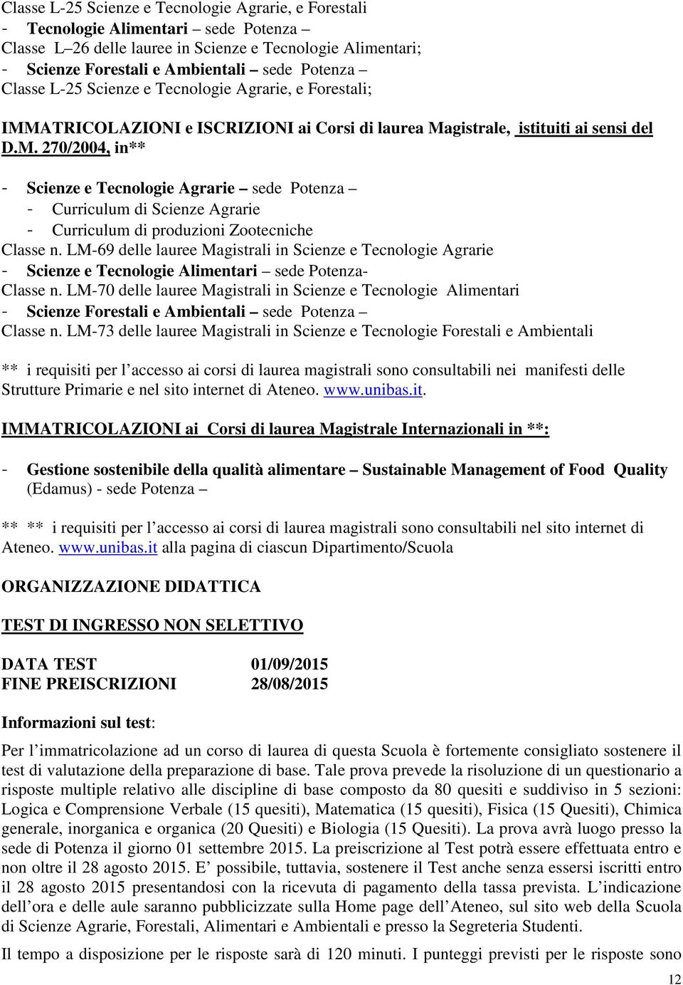 LM-69 delle lauree Magistrali in Scienze e Tecnologie Agrarie - Scienze e Tecnologie Alimentari sede Potenza- Classe n.