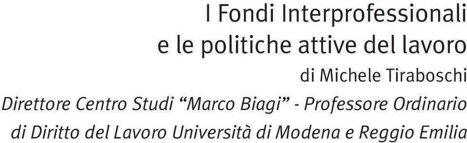 Studi Marco Biagi - Professore Ordinario di
