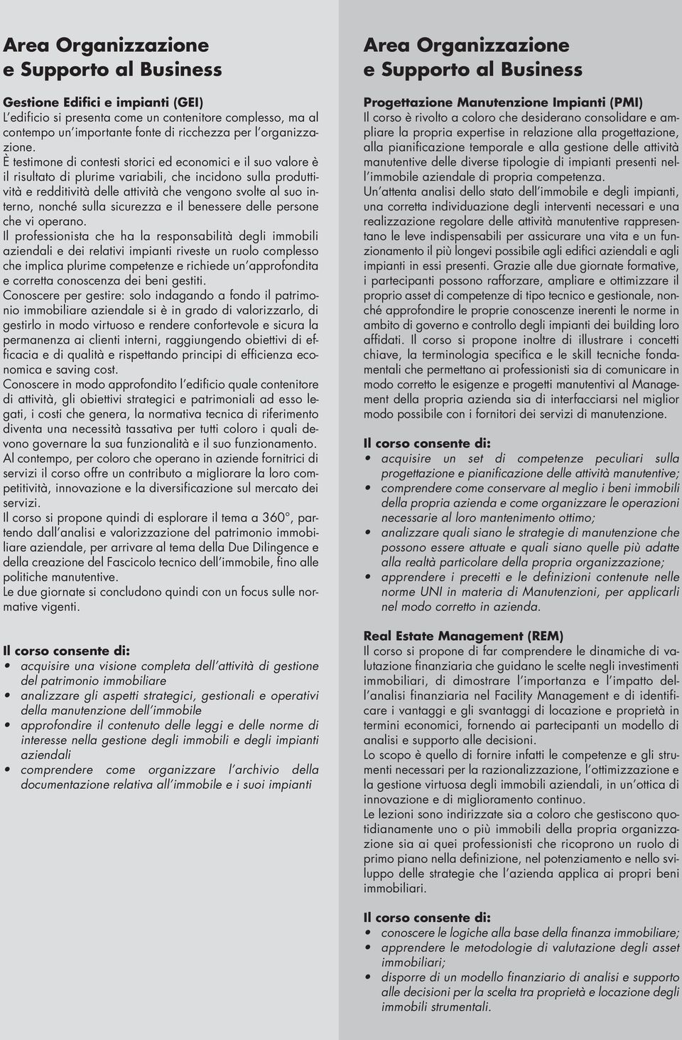 nonché sulla sicurezza e il benessere delle persone che vi operano.