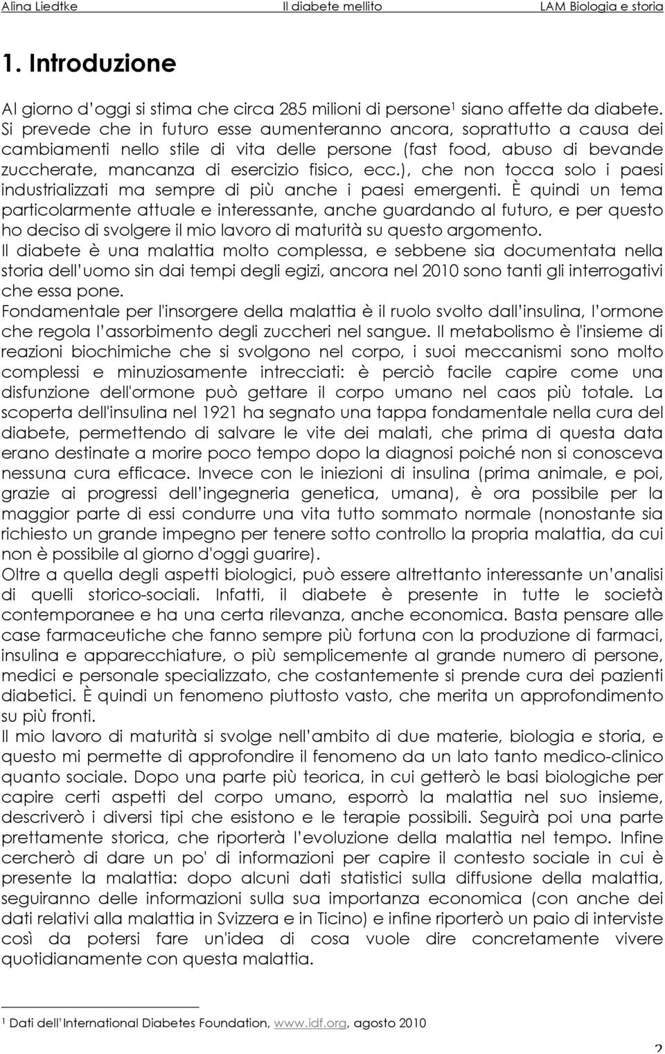 ), che non tocca solo i paesi industrializzati ma sempre di più anche i paesi emergenti.