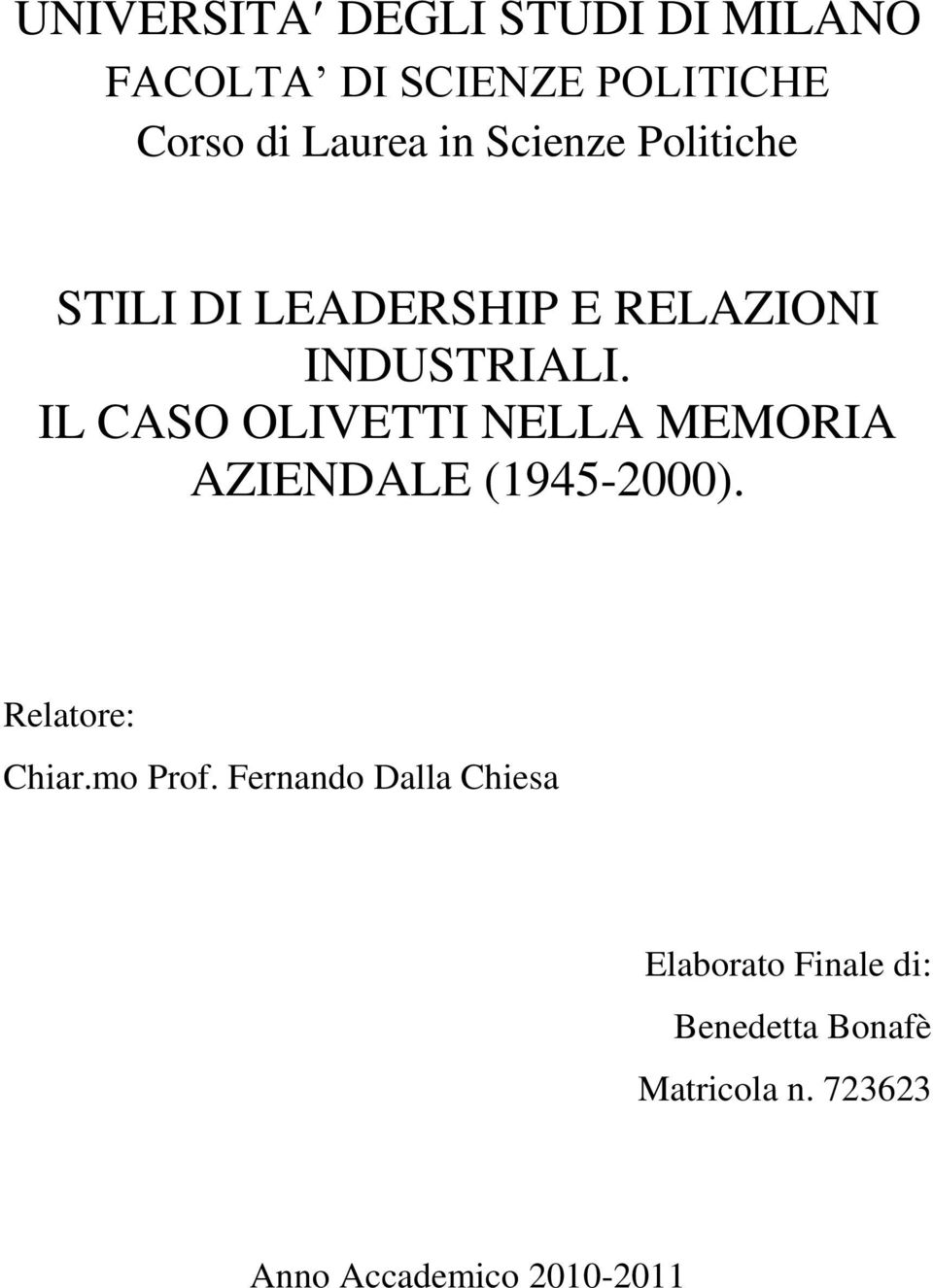 IL CASO OLIVETTI NELLA MEMORIA AZIENDALE (1945-2000). Relatore: Chiar.mo Prof.