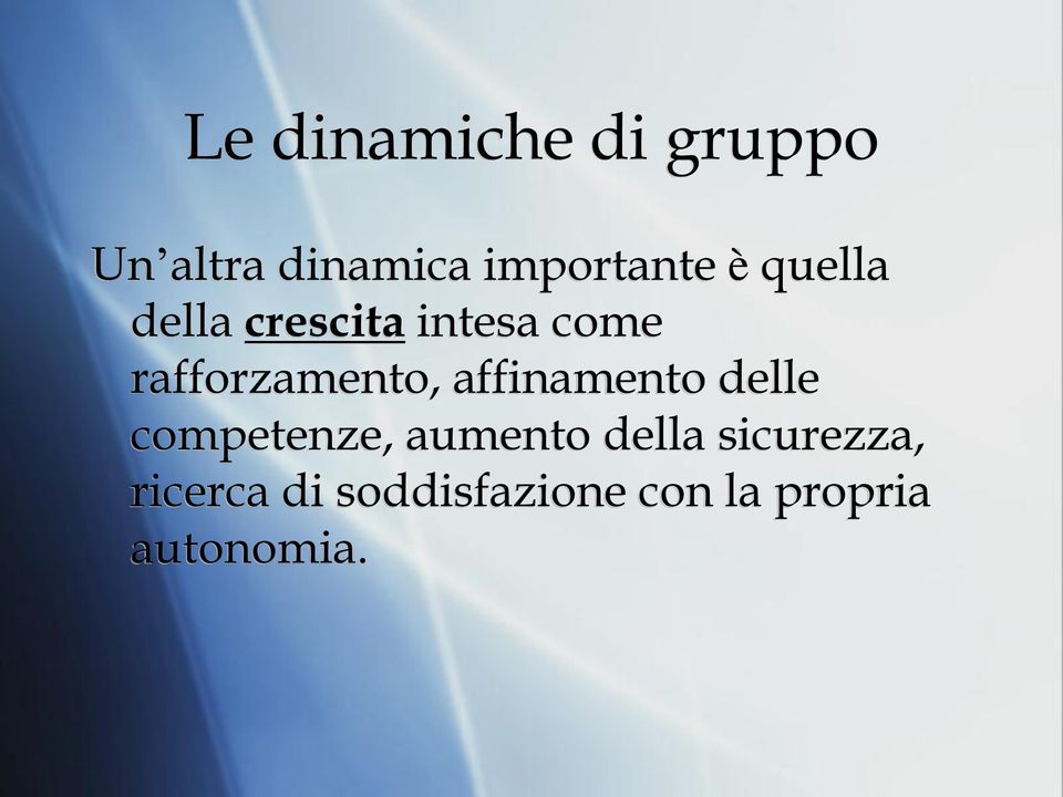 affinamento delle competenze, aumento della