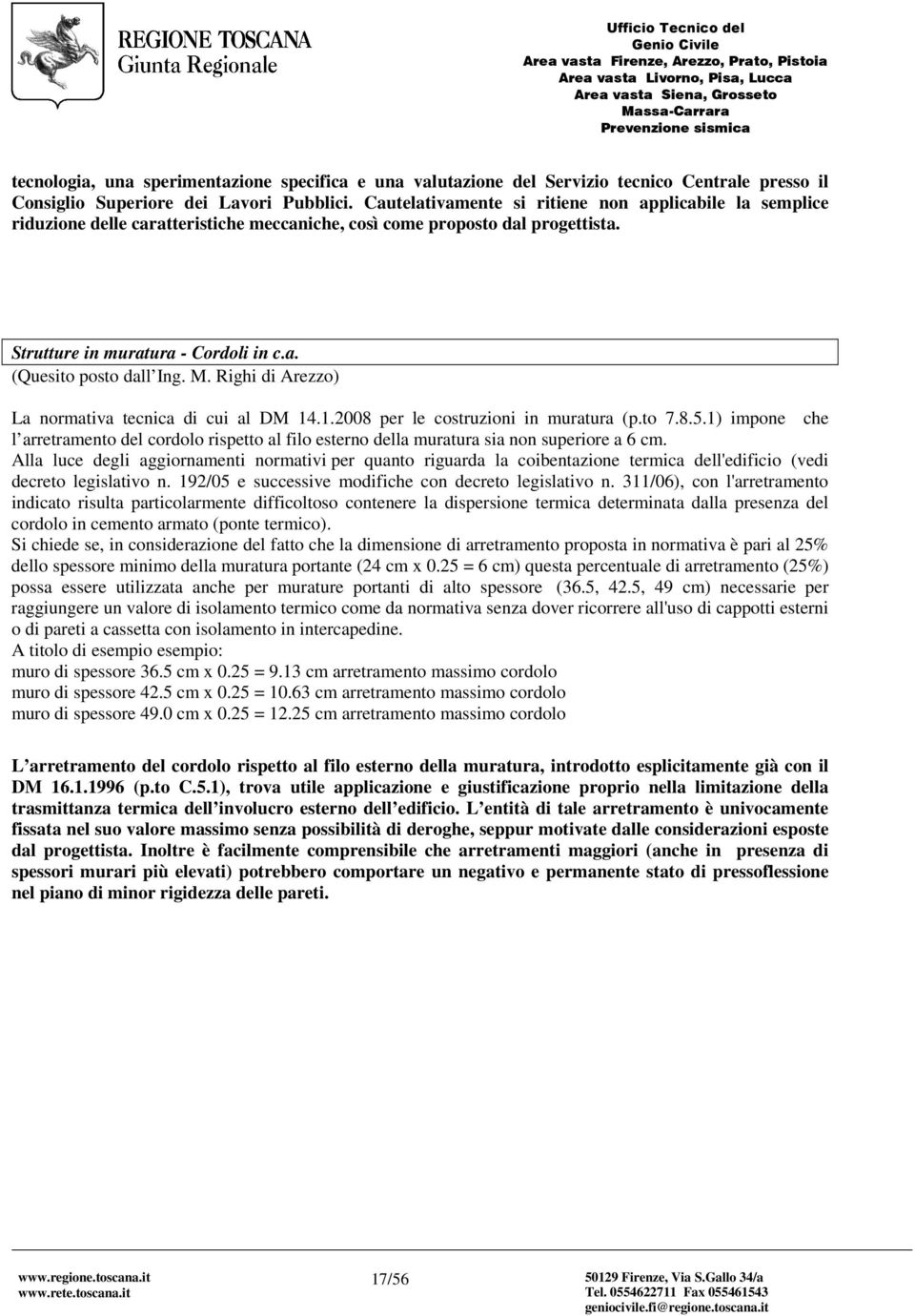 M. Righi di Arezzo) La normativa tecnica di cui al DM 14.1.2008 per le costruzioni in muratura (p.to 7.8.5.