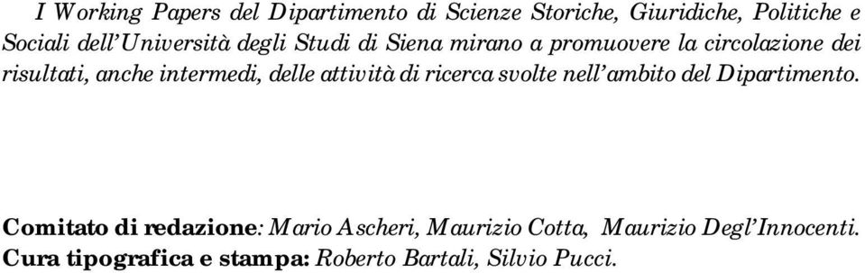 intermedi, delle attività di ricerca svolte nell ambito del Dipartimento.