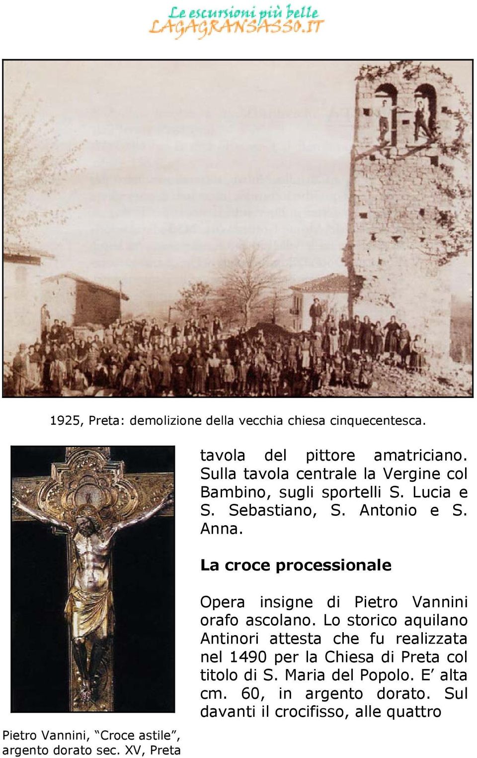 La croce processionale Pietro Vannini, Croce astile, argento dorato sec. XV, Preta Opera insigne di Pietro Vannini orafo ascolano.