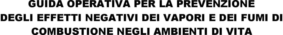 NEGATIVI DEI VAPORI E DEI