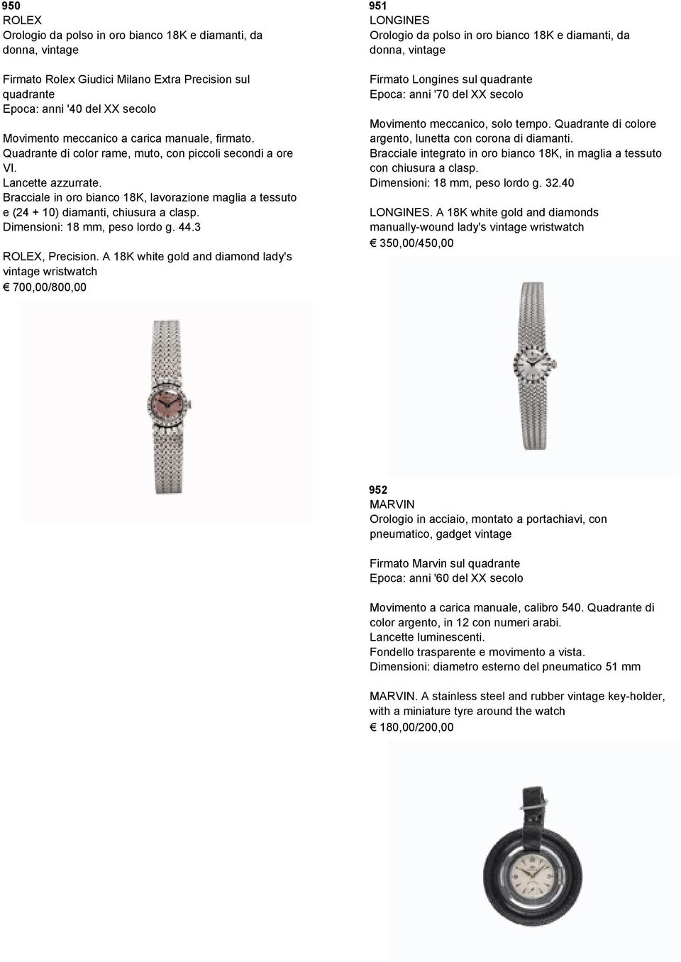 Dimensioni: 18 mm, peso lordo g. 44.3 ROLEX, Precision.