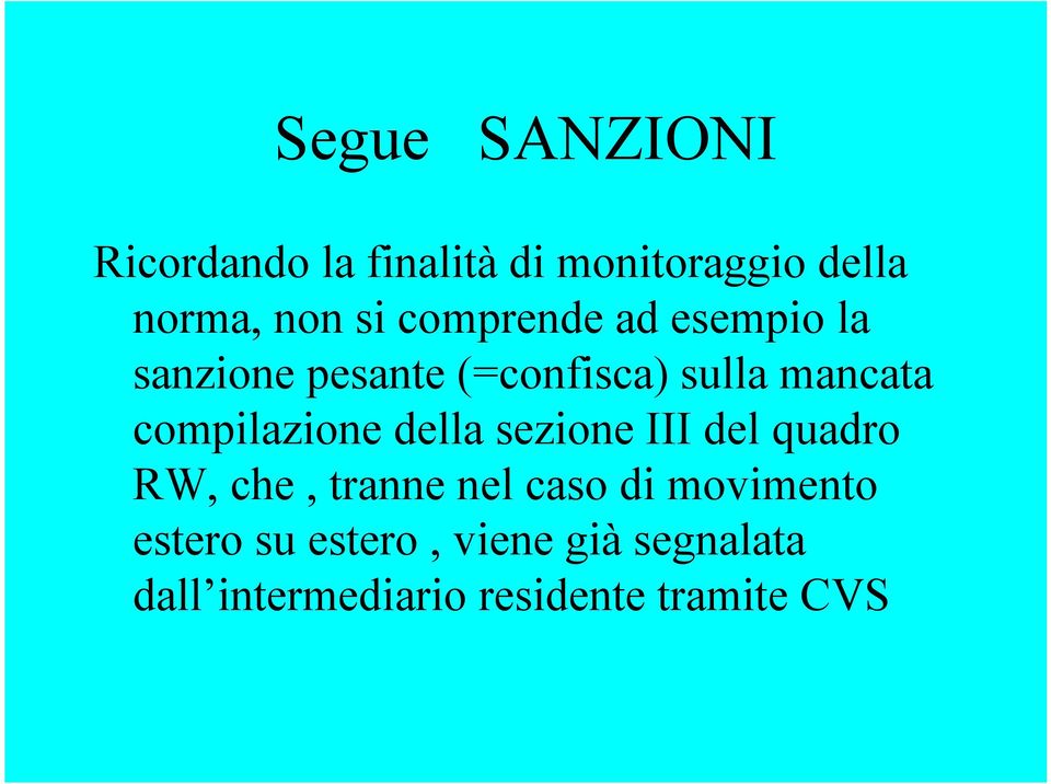 compilazione della sezione III del quadro RW, che, tranne nel caso di