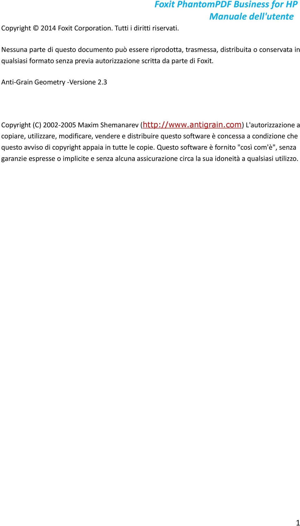 Foxit. Anti-Grain Geometry -Versione 2.3 Copyright (C) 2002-2005 Maxim Shemanarev (http://www.antigrain.