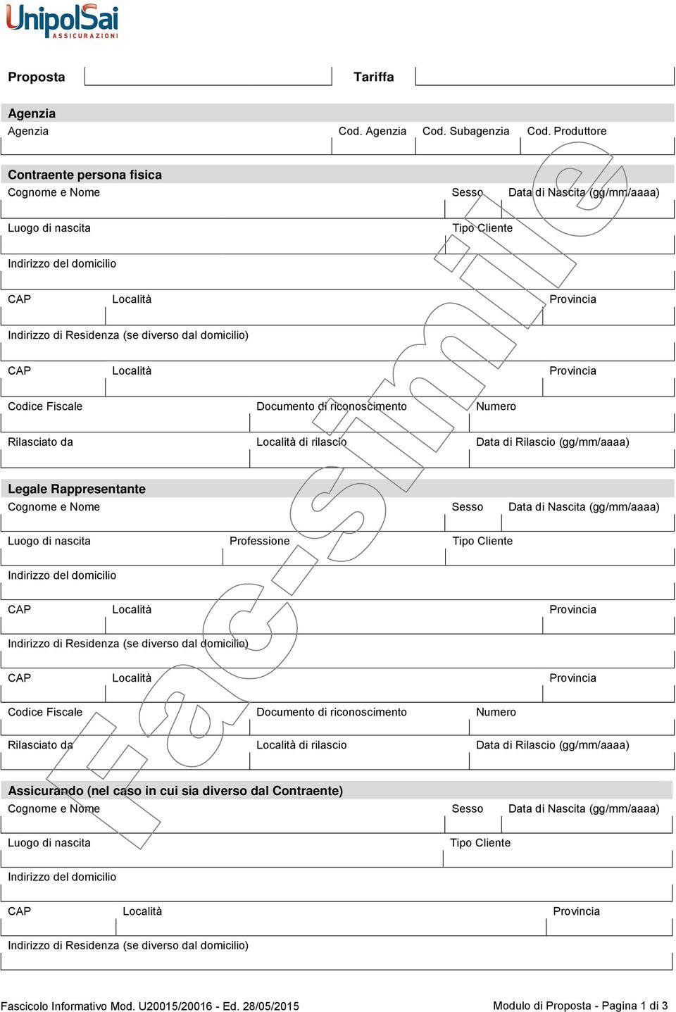 dal domicilio) CAP Località Provincia Codice Fiscale Documento di riconoscimento Numero Rilasciato da Località di rilascio Data di Rilascio (gg/mm/aaaa) Legale Rappresentante Cognome e Nome Sesso