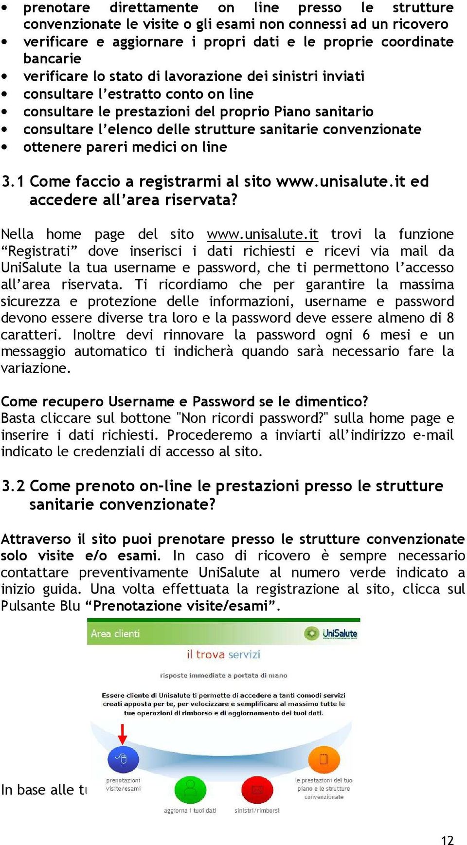 ottenere pareri medici on line 3.1 Come faccio a registrarmi al sito www.unisalute.