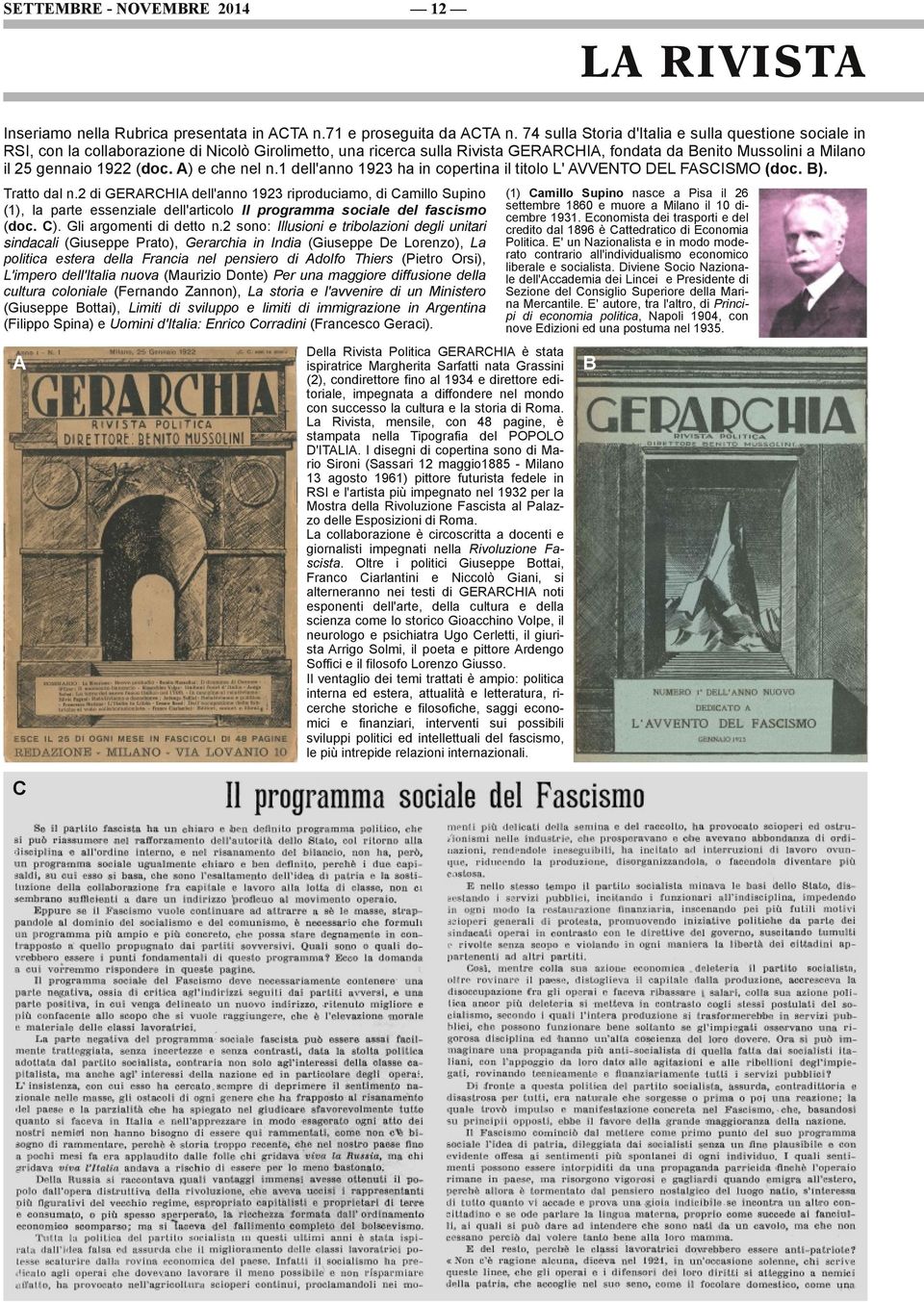 (doc. A) e che nel n.1 dell'anno 1923 ha in copertina il titolo L' AVVENTO DEL FASCISMO (doc. B). Tratto dal n.