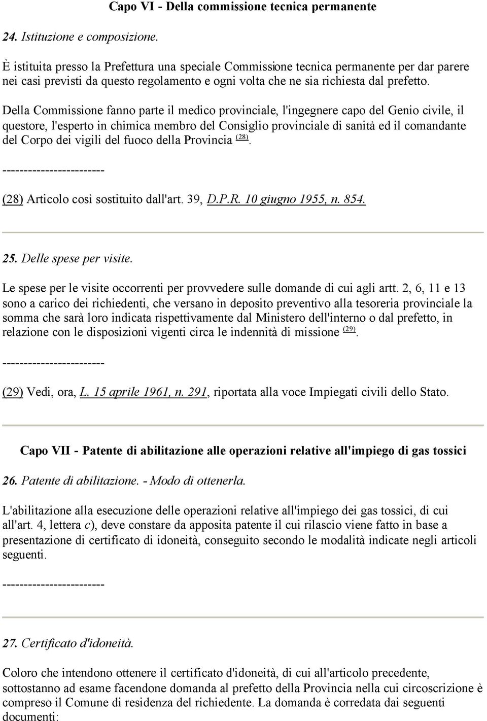 sia richiesta dal prefetto.