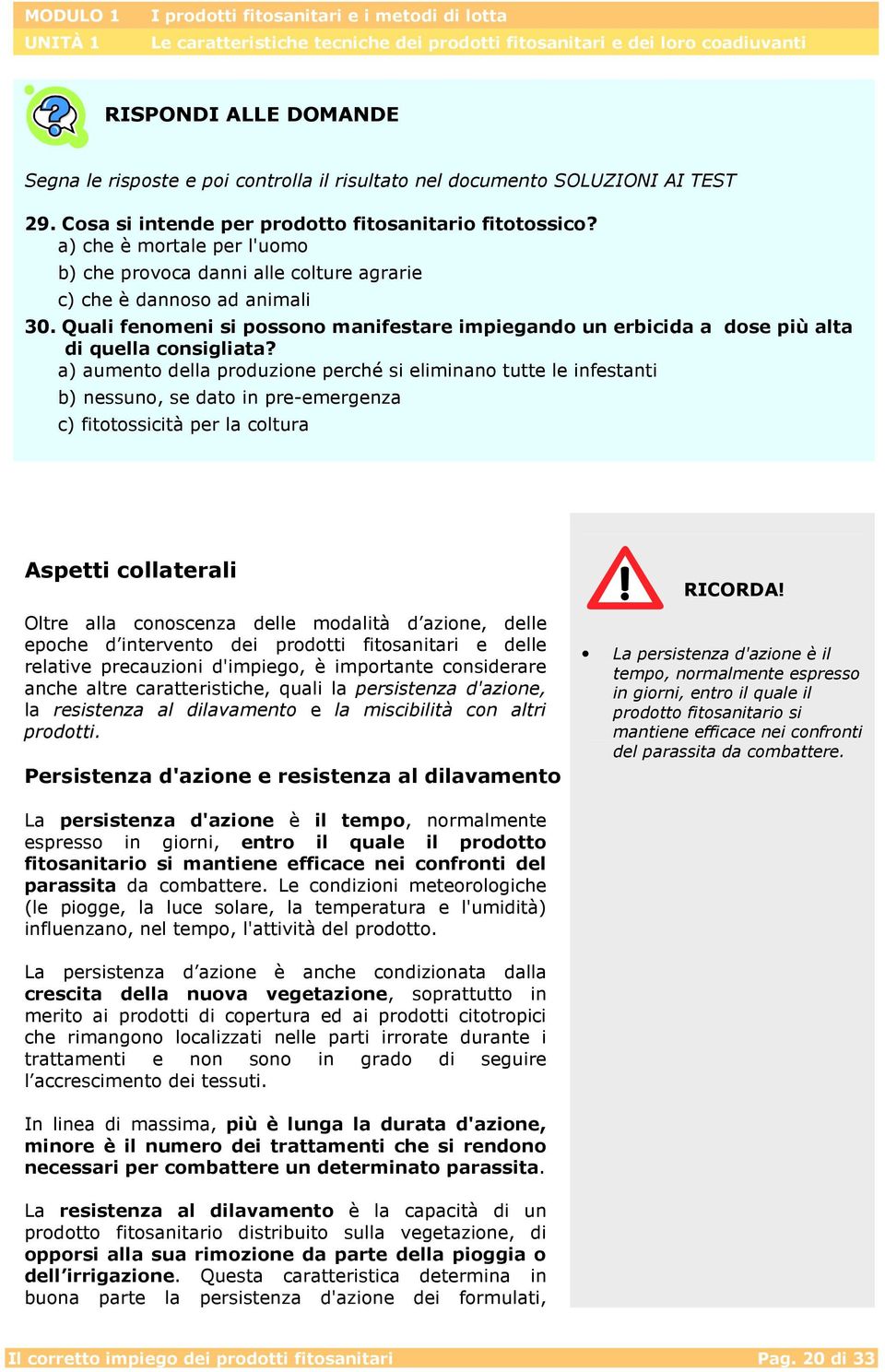 Quali fenomeni si possono manifestare impiegando un erbicida a dose più alta di quella consigliata?