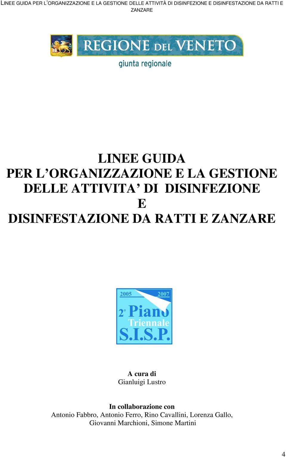 Gianluigi Lustro In collaborazione con Antonio Fabbro, Antonio