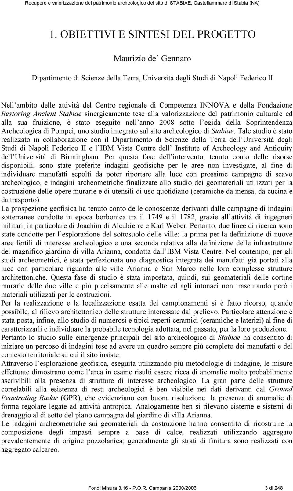 Soprintendenza Archeologica di Pompei, uno studio integrato sul sito archeologico di Stabiae.