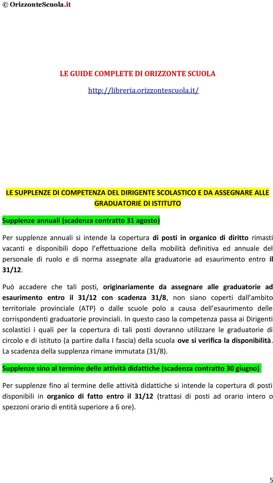 posti in organico di diritto rimasti vacanti e disponibili dopo l effettuazione della mobilità definitiva ed annuale del personale di ruolo e di norma assegnate alla graduatorie ad esaurimento entro