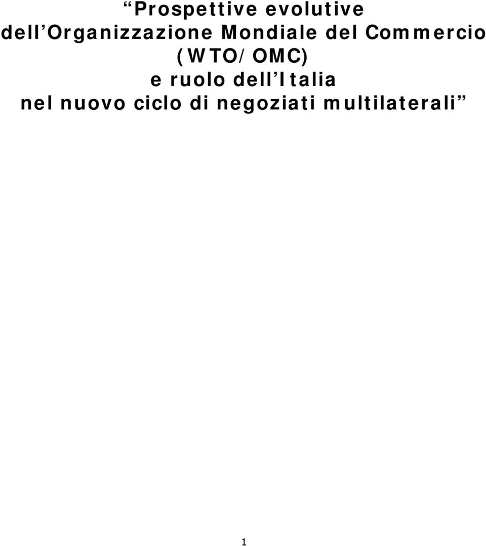 Commercio (WTO/OMC) e ruolo dell