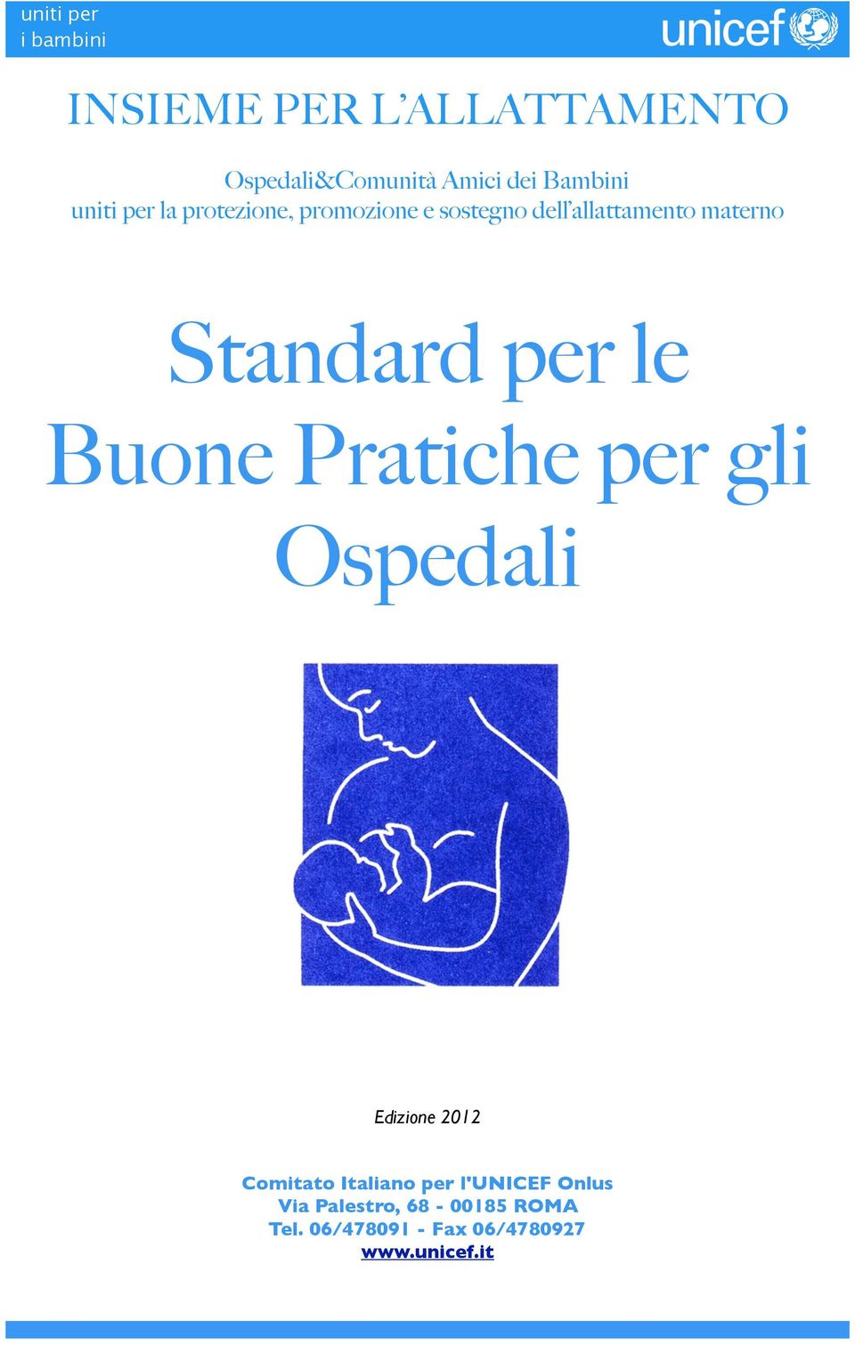 Standard per le Buone Pratiche per gli Ospedali Edizione 2012 Comitato Italiano