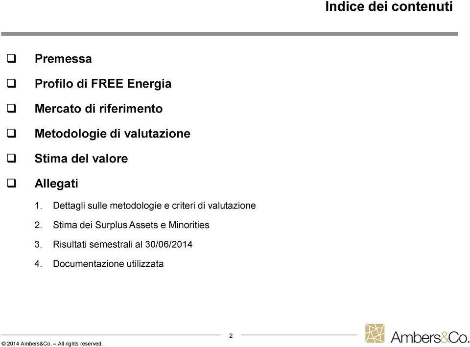 Dettagli sulle metodologie e criteri di valutazione 2.