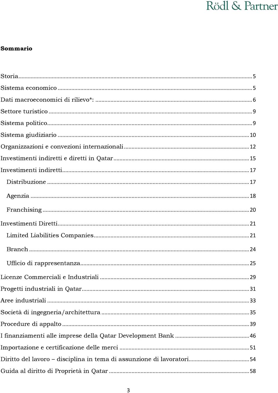 .. 21 Branch... 24 Ufficio di rappresentanza... 25 Licenze Commerciali e Industriali... 29 Progetti industriali in Qatar... 31 Aree industriali... 33 Società di ingegneria/architettura.